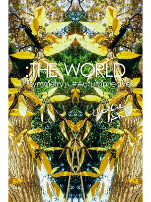 cover image of The World [Symmetry」#Autumn Leaves